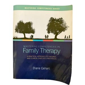 Mastering Competencies in Family Therapy Second Edition Diane Gehart Textbook